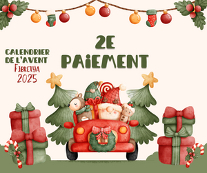 2e PAIEMENT SEULEMENT - Calendrier de l’Avent Complet - 2025